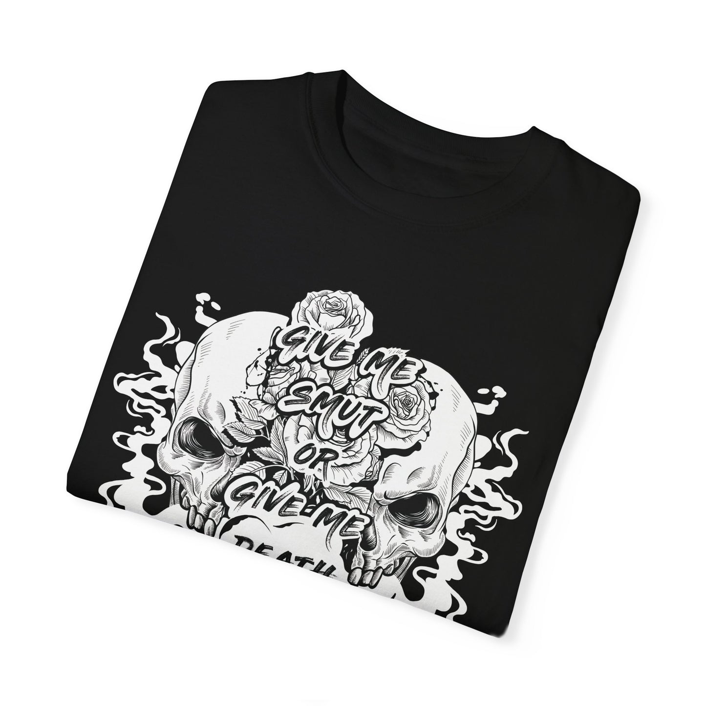 Smut or Death T-Shirt